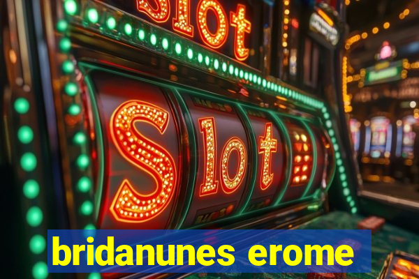 bridanunes erome